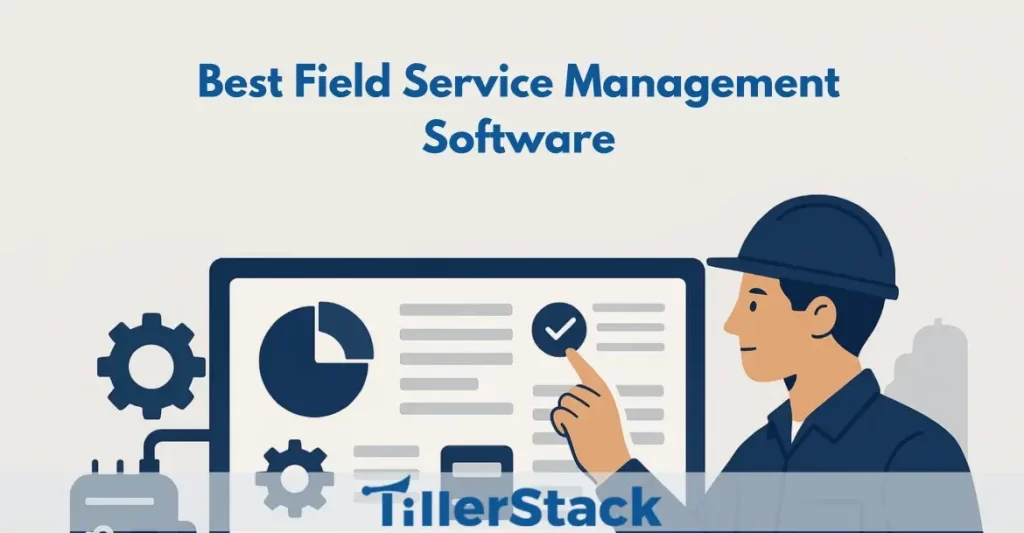 What is the Best Field Service Management Software