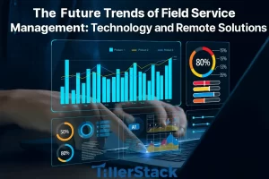 The Future Trends of Field Service Management: Technology and Remote Solutions